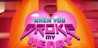 当你伤了我的心 《When You Broke My Heart》